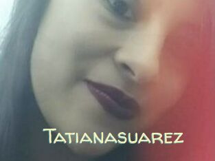 tatianasuarez Sexy Tchat