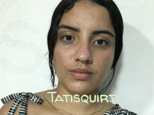 Tatisquirt