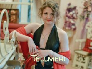 Tellmehi