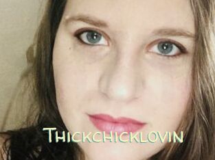 Thickchicklovin