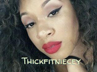 Thickfitniecey