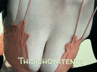 Thisishowitends