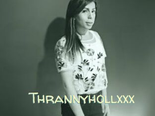 Thrannyhollxxx