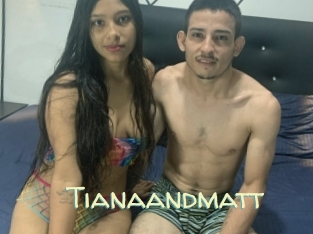 Tianaandmatt