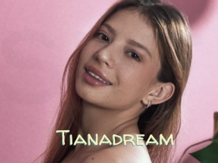 Tianadream