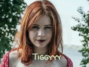 Tiggyyy