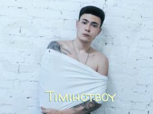 Timihotboy
