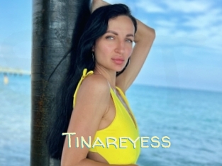 Tinareyess
