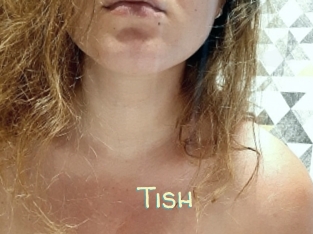 Tish
