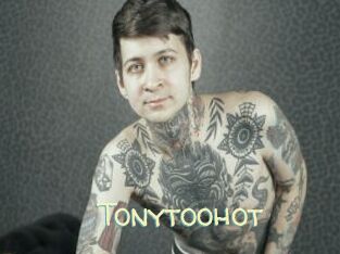 Tonytoohot