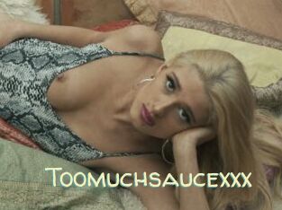 Toomuchsaucexxx