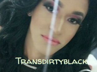 Transdirtyblack