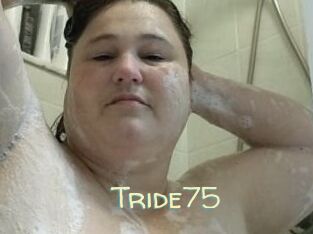 Tride75