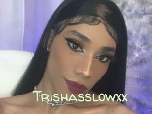 Trishasslowxx