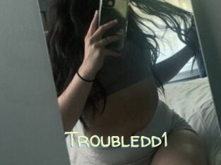 Troubledd1