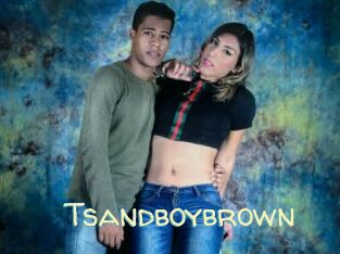 Tsandboybrown