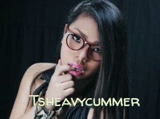 Tsheavycummer