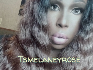 Tsmelaneyrose