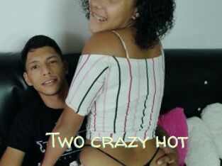 Two_crazy_hot