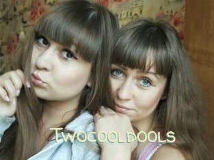 Twocooldools