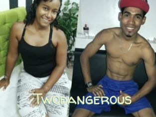 Twodangerous
