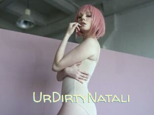 UrDirtyNatali