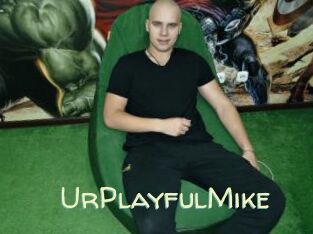 UrPlayfulMike