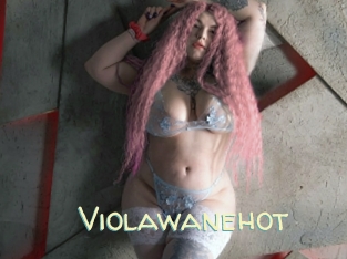 Violawanehot