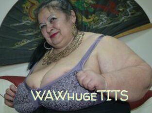 WAWhugeTITS