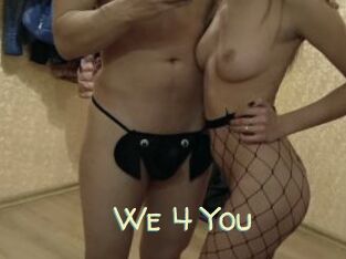 We_4_You