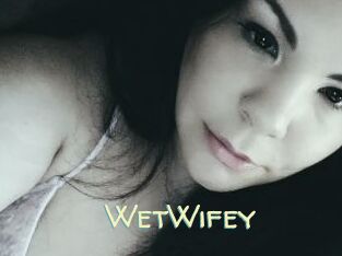 WetWifey