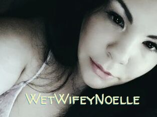 WetWifeyNoelle