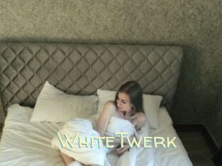 WhiteTwerk