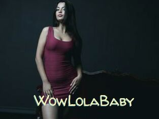 WowLolaBaby