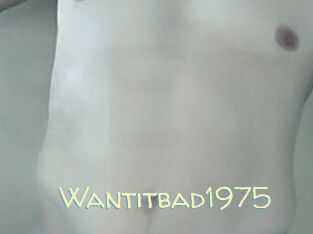 Wantitbad1975