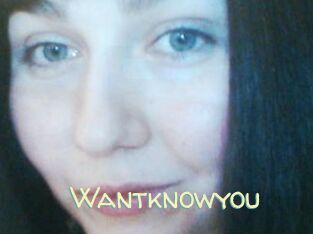Wantknowyou