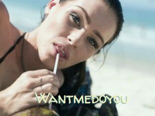Wantmedoyou