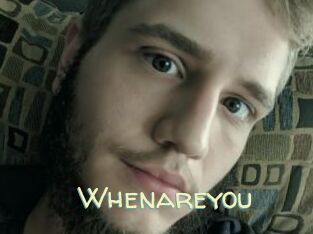 Whenareyou