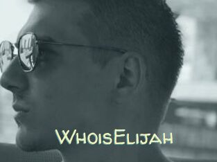 WhoisElijah