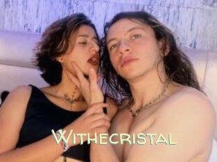 Withecristal