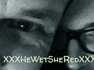 XXX_HeWet_SheRed_XXX