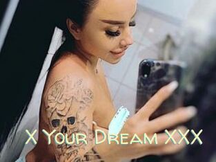 X_Your_Dream_XXX