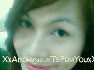 XxAdorableTsForYouxX