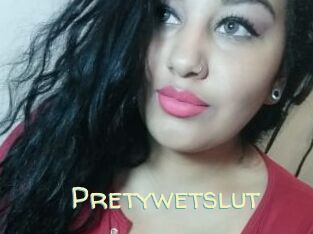 Pretywetslut