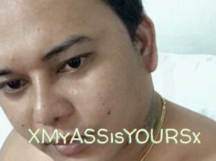XMyASSisYOURSx