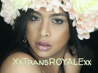 XxTransROYALExx