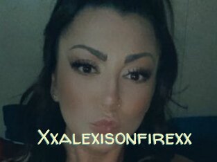 Xxalexisonfirexx