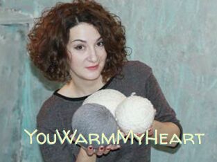 YouWarmMyHeart