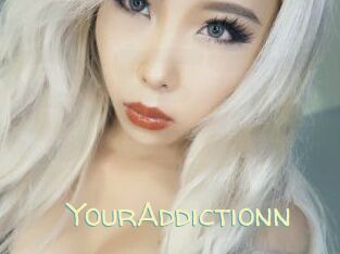 YourAddictionn