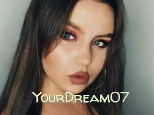 YourDream07